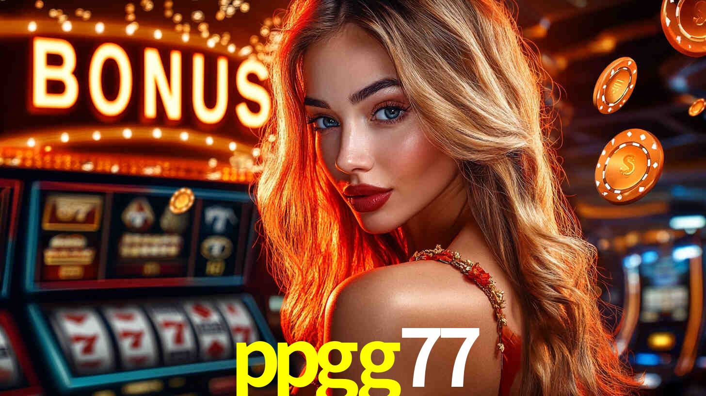 Bônus de Cadastro no ppgg77